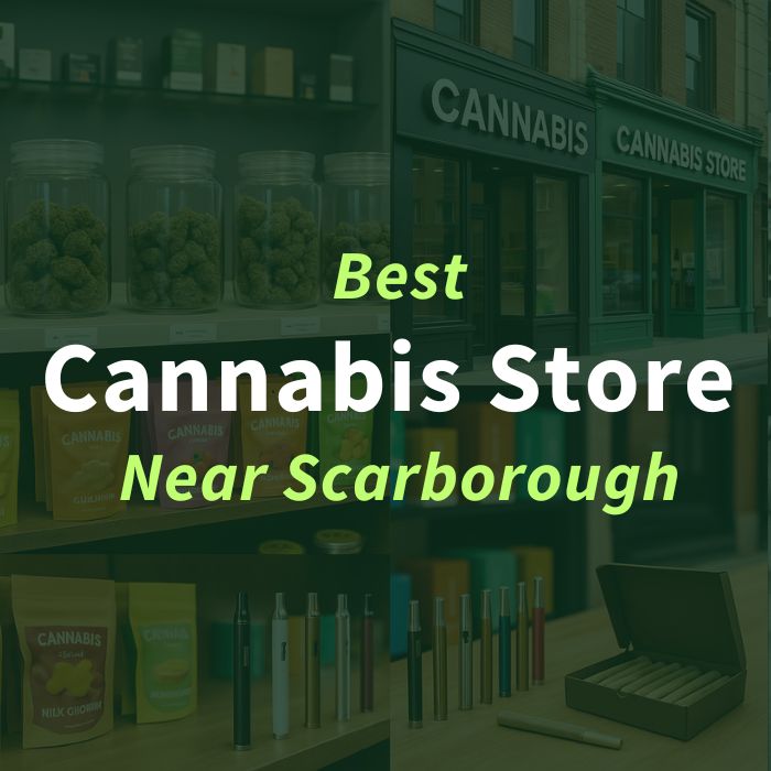 Promotional graphic showcasing the best cannabis store near Scarborough with jars, vapes, edibles, and storefront views.